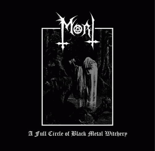 Mort (UK) : A Full Circle of Black Metal Witchery